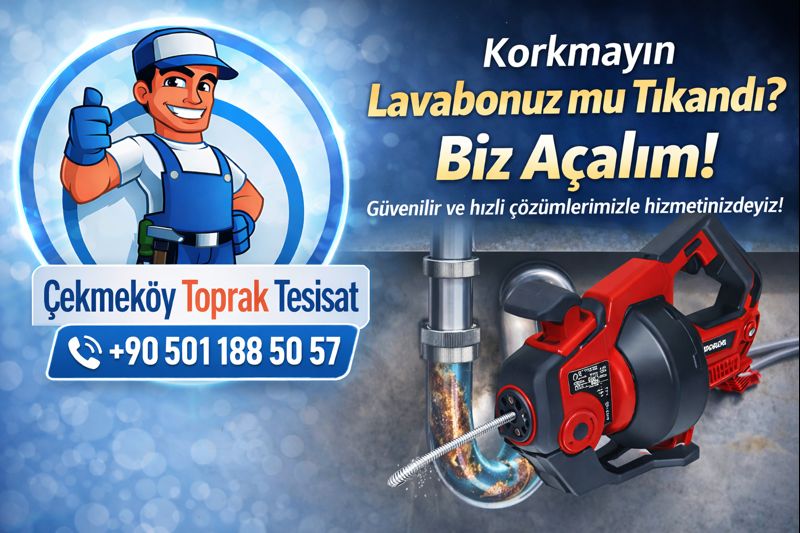 Çekmeköy lavabo tıkanıklığı açma işlemini yapan Toprak Tesisatçı ekibi